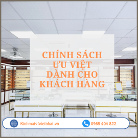 CHÍNH SÁCH ƯU VIỆT DÀNH CHO KHÁCH HÀNG