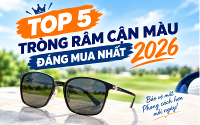 Top 5 tròng râm cận màu đáng mua nhất 2026 