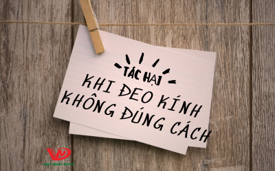 TÁC HẠI CỦA ĐEO KÍNH KHÔNG ĐÚNG CÁCH