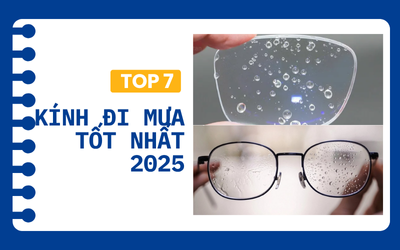 7 tròng kính đi mưa đáng tiền nhất 2025
