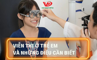 VIỄN THỊ Ở TRẺ EM VÀ NHỮNG ĐIỀU CẦN BIẾT