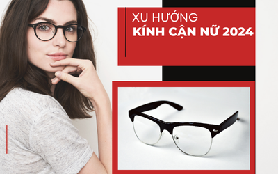 Xu hướng kính cận nữ 2024